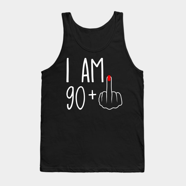 Vintage 91st Birthday I Am 90 Plus 1 Middle Finger Tank Top by ErikBowmanDesigns